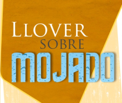  LLOVER SOBRE MOJADO