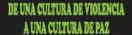  De una cultura de violencia a una cultura de paz. (2 de 3)