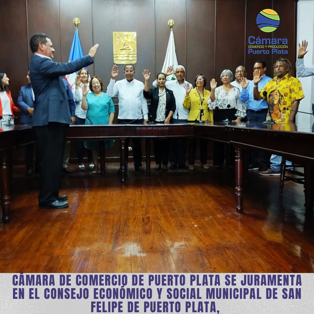 La Cámara de Comercio de Puerto Plata se juramentó hoy en el Consejo de Desarrollo Municipal o Consejo Económico y Social Municipal de  Puerto Plata.